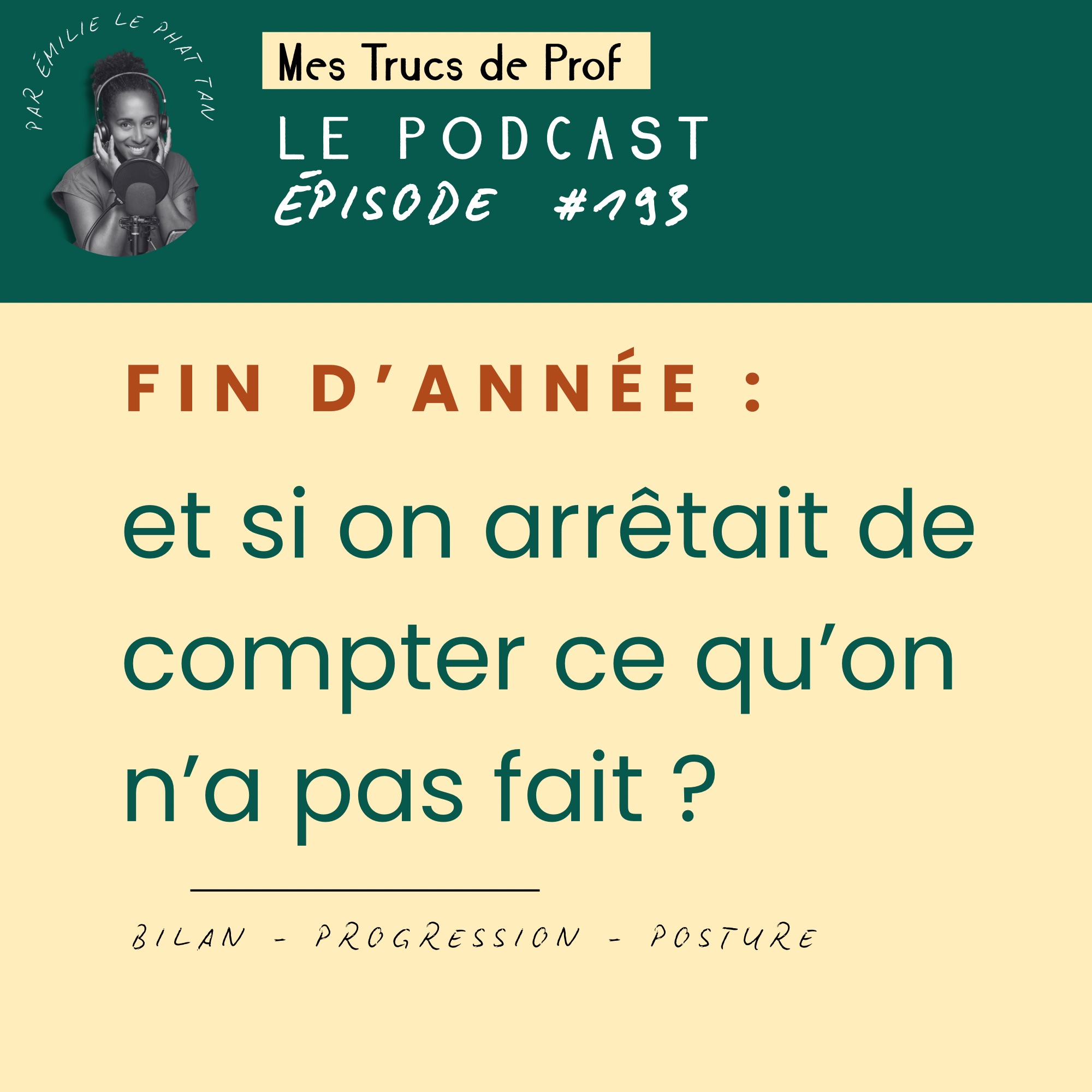 193-Fin d’année : et si on arrêtait de compter ce qu’on n’a pas fait ?