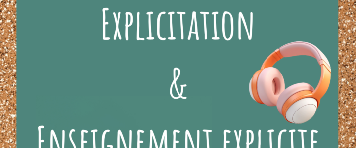 Ép. 129 : Explicitation et enseignement explicite
