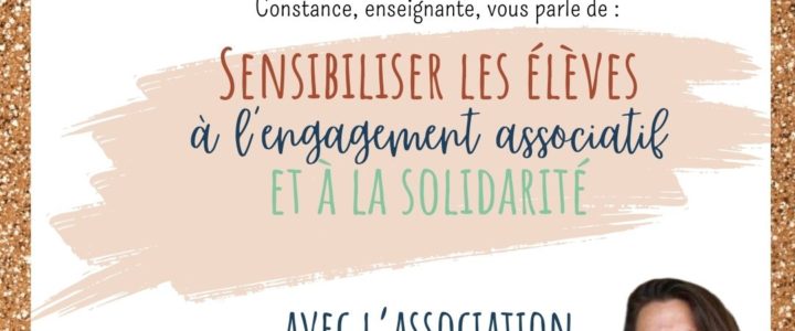 Ép. 140 : Sensibiliser les élèves à l’engagement associatif et à la solidarité (avec Constance et l’association United)