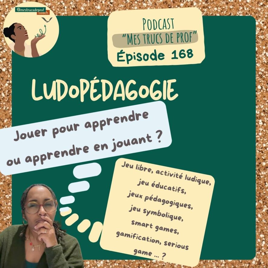 Podcast mes trucs de prof sur la ludopédagogie épisode 168