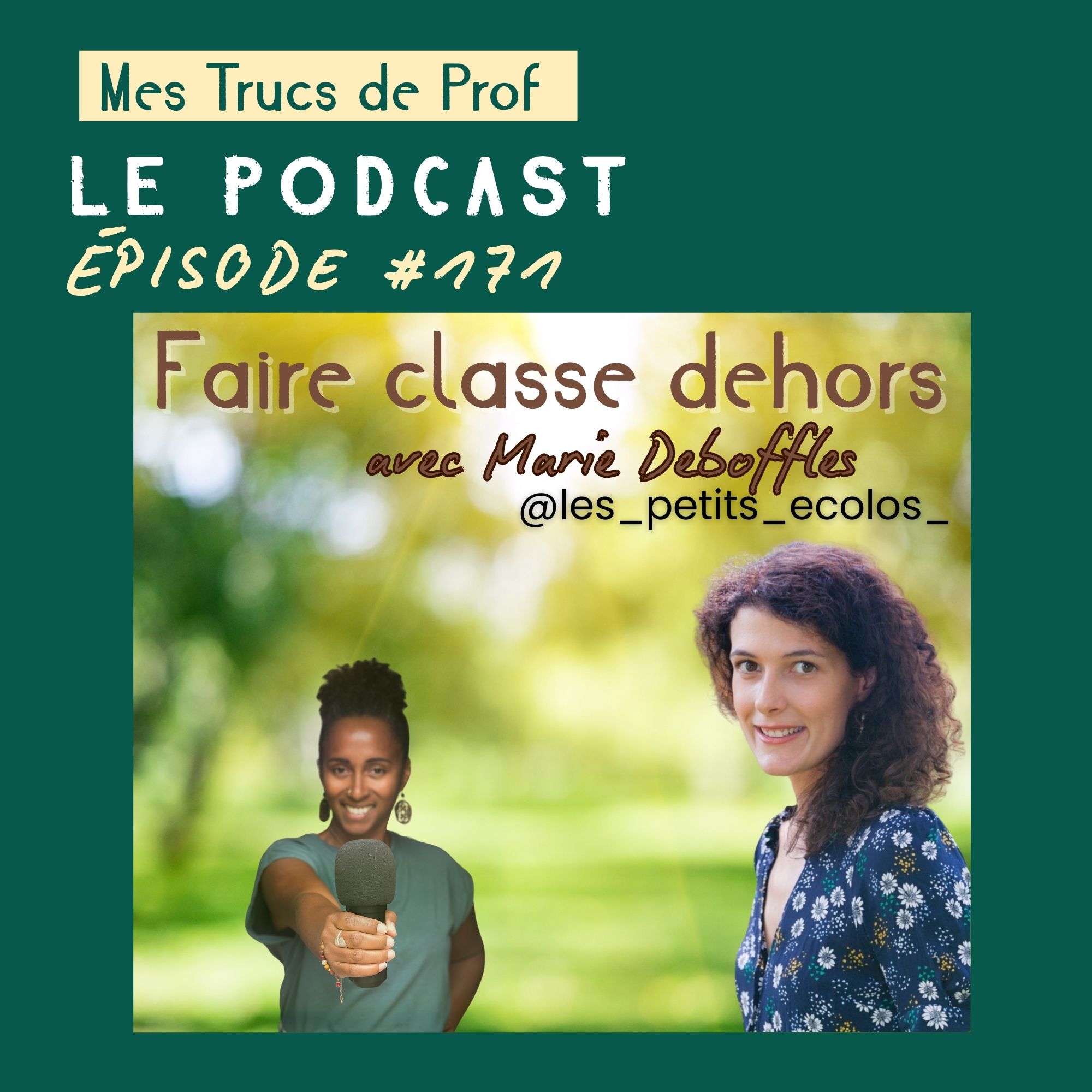 Ép. 171 : Faire classe dehors (avec Marie les-petits-ecolos.fr)