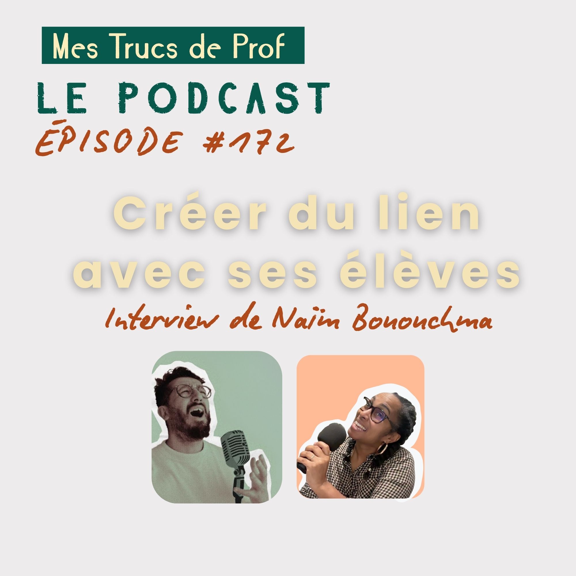 172 – Créer du lien avec les élèves (avec Naïm Bououchma)