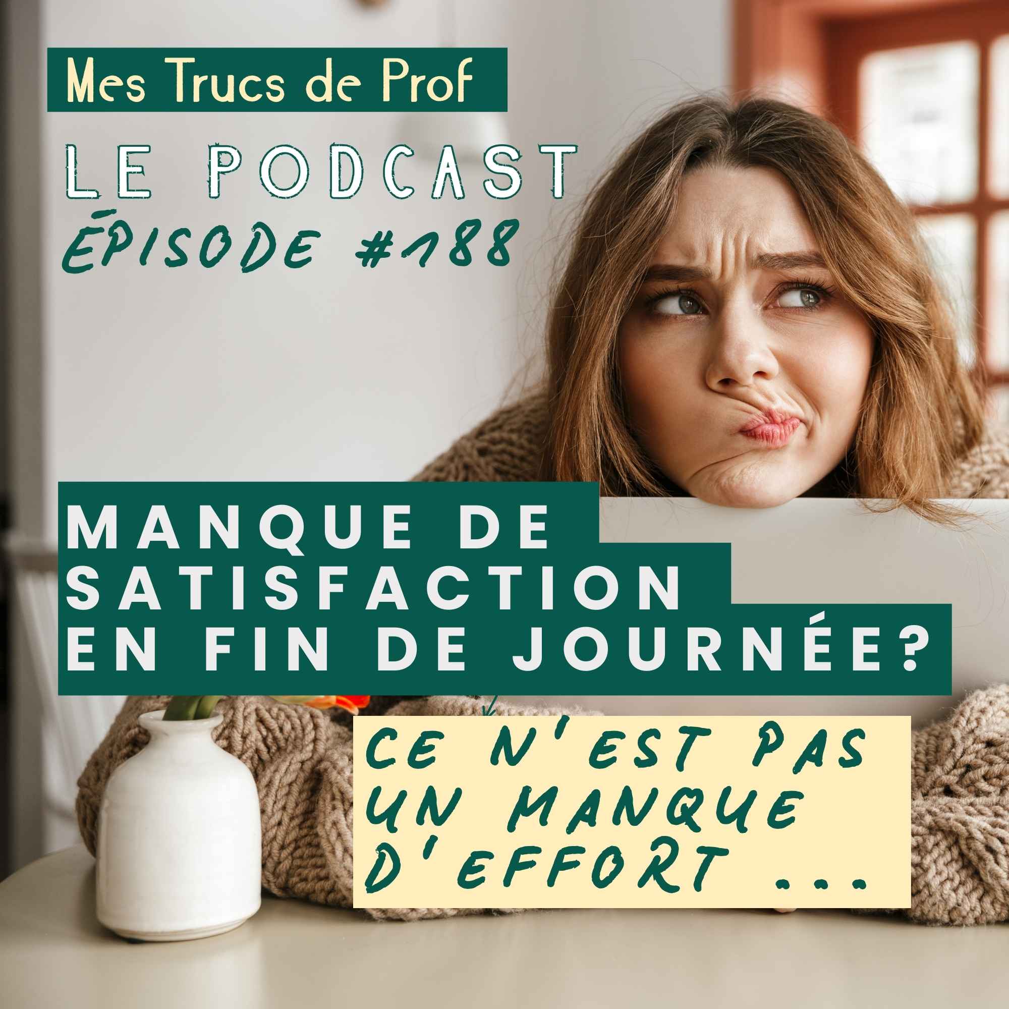188 : Tu n’es pas satisfaite de tes journées de travail ? (ce n’est pas un manque d’effort)