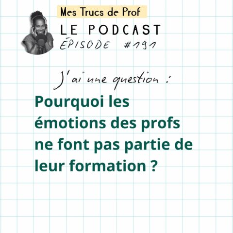 Couverture de l'épisode 191 : Pourquoi les émotions des profs ne font pas partie de leur formation ?