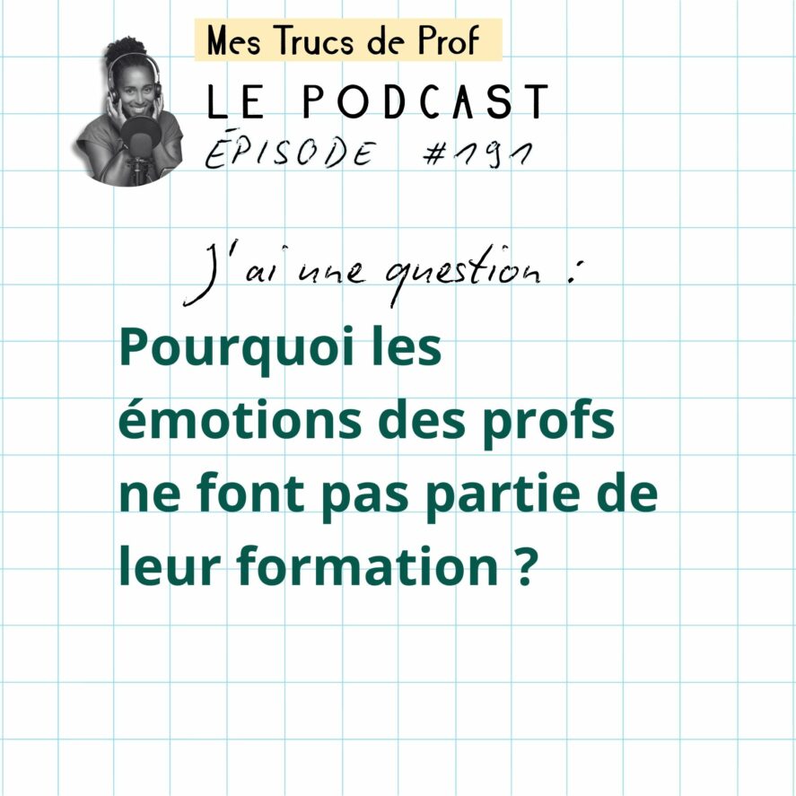 Couverture de l'épisode 191 : Pourquoi les émotions des profs ne font pas partie de leur formation ?
